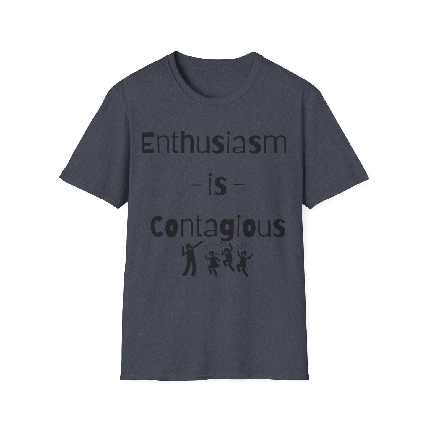 Enthusiasm is Contagious T-Shirt