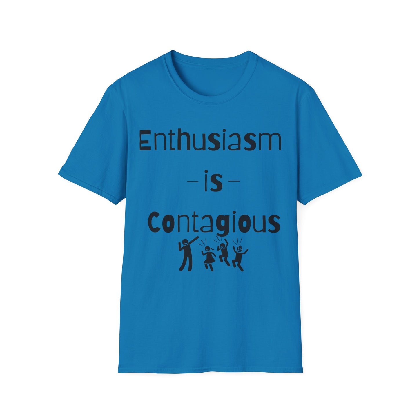 Enthusiasm is Contagious T-Shirt