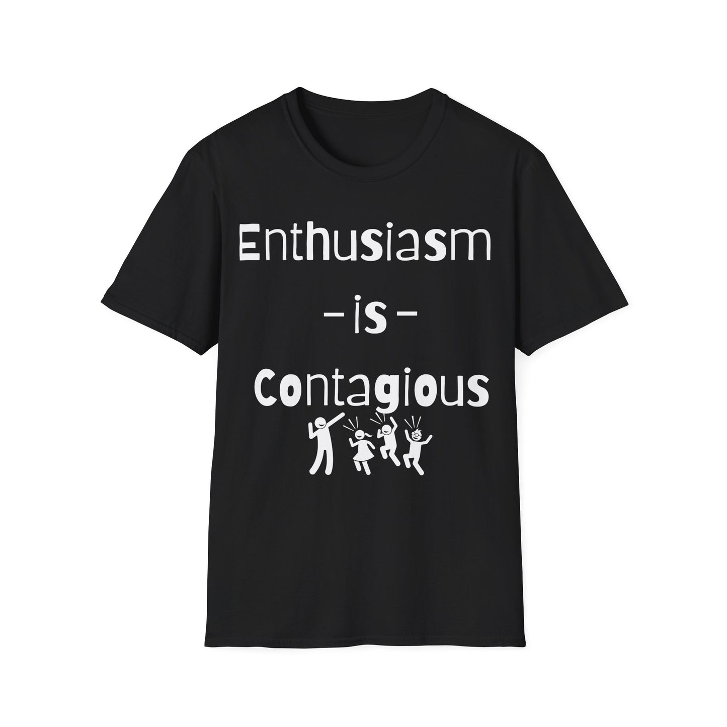Enthusiasm is Contagious T-Shirt