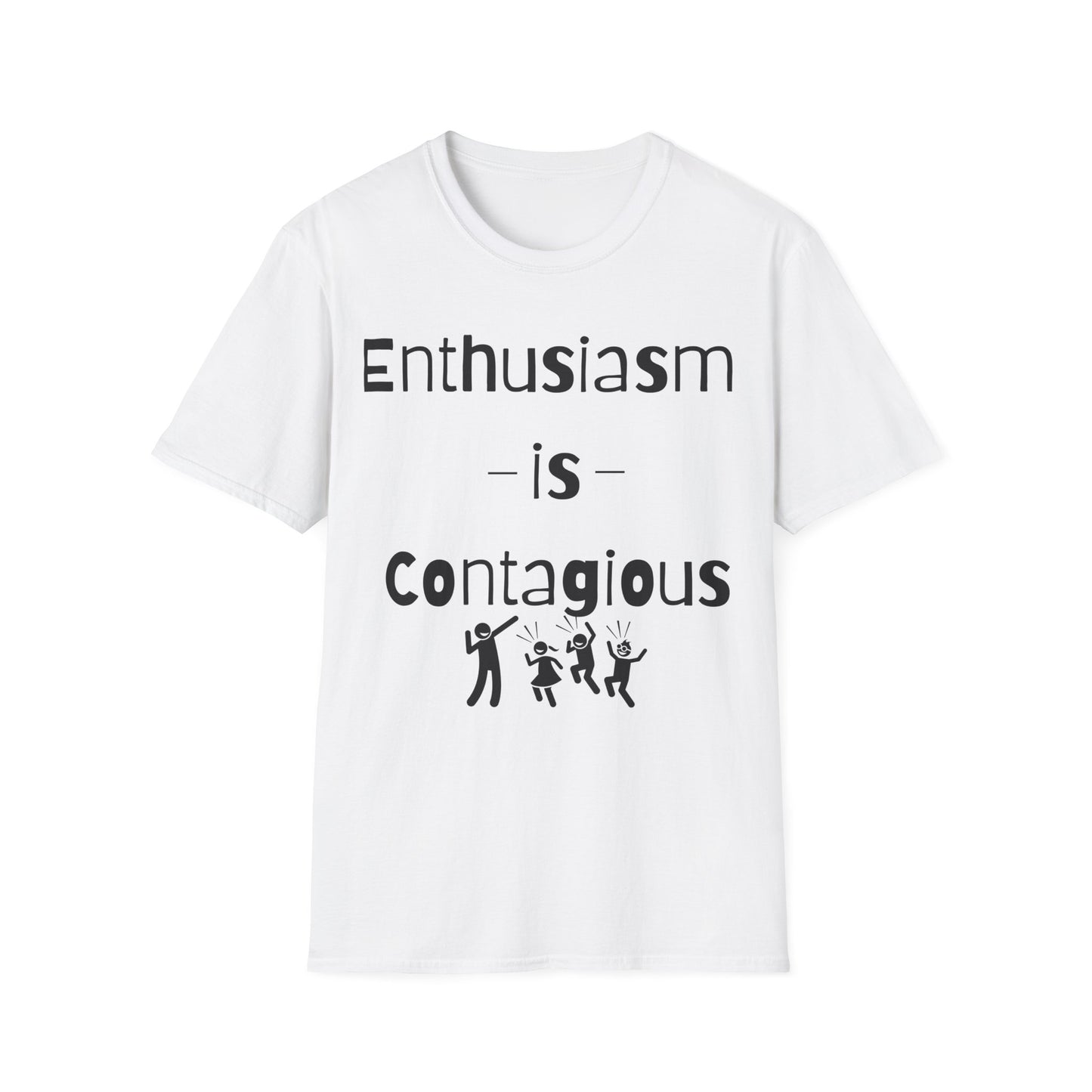 Enthusiasm is Contagious T-Shirt