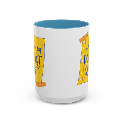 Motivational Coffee Mug - Do Not Quit