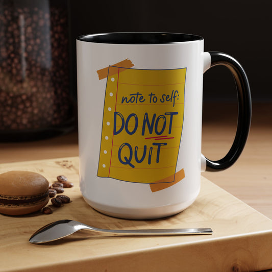 Motivational Coffee Mug - Do Not Quit