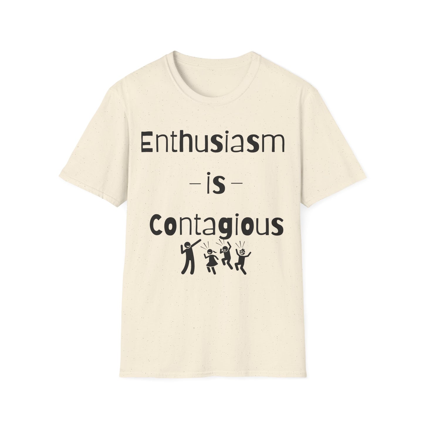 Enthusiasm is Contagious T-Shirt