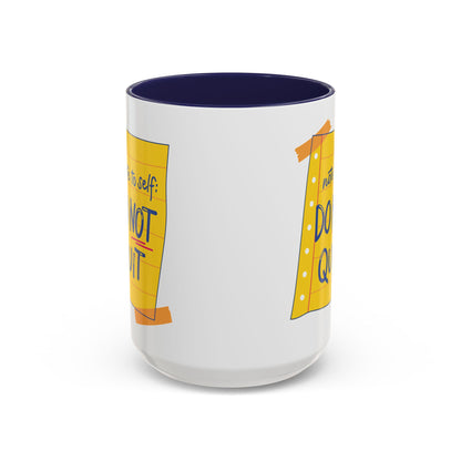 Motivational Coffee Mug - Do Not Quit