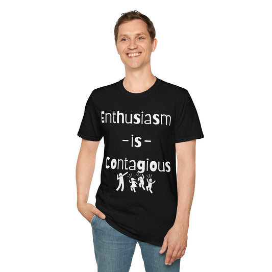 Enthusiasm is Contagious T-Shirt