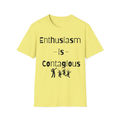 Enthusiasm is Contagious T-Shirt