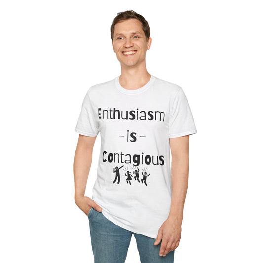 Enthusiasm is Contagious T-Shirt
