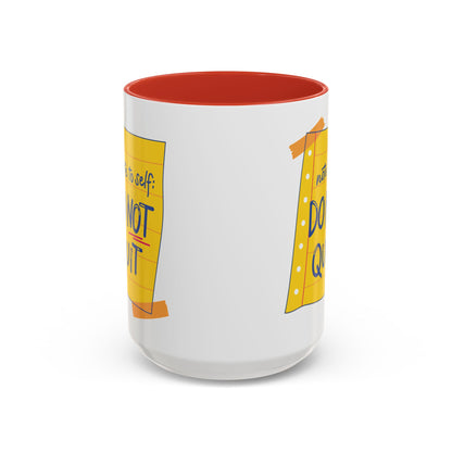 Motivational Coffee Mug - Do Not Quit