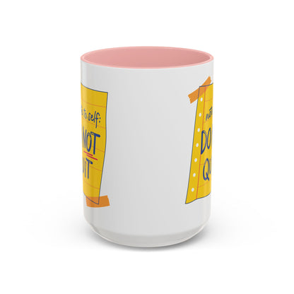Motivational Coffee Mug - Do Not Quit