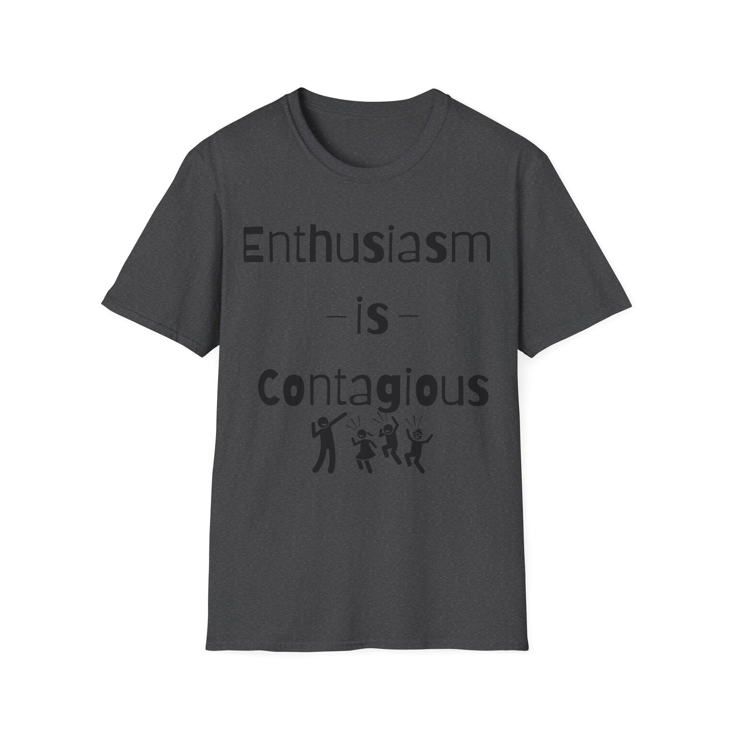 Enthusiasm is Contagious T-Shirt