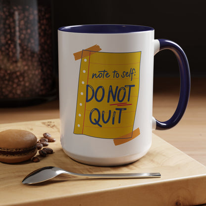 Motivational Coffee Mug - Do Not Quit