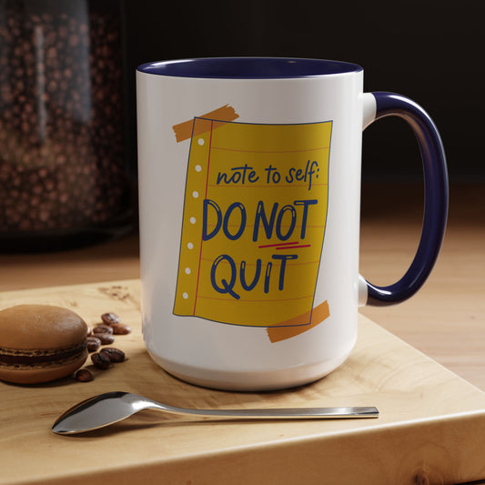 Motivational Coffee Mug - Do Not Quit